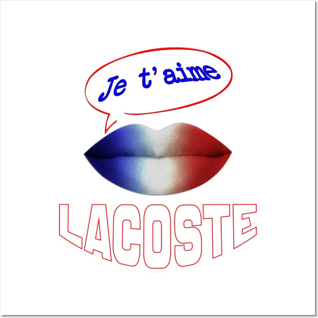 FRANCE JE TAIME LACOSTE Wall Art by ShamSahid